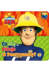 Stra�ak Sam. Do Pary! Co si� dzieje w Pontypandy? Stra�ak Sam