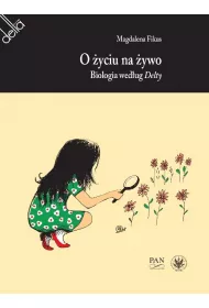 O �yciu na �ywo. Biologia wed�ug Delty