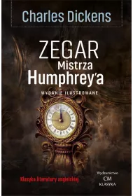 Zegar Mistrza Humphrey'a. Wydanie ilustrowane