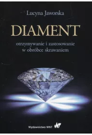 Diament otrzymywanie i zastosowanie w obr�bce skrawaniem