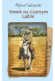 Tomek na Czarnym L�dzie. Przygody Tomka Wilmowskiego. Tom 2
