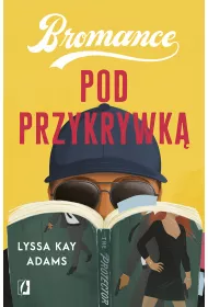 Pod przykrywk. Bromance. Tom 2