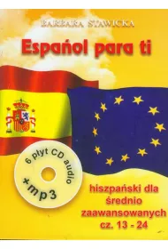 Espanol para ti. Intensywny kurs j�zyka hiszpa�skiego dla �rednio zaawansowanych + 6 CD