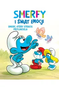 Smerf, kt�ry straci� przyjaciela. Smerfy i �wiat emocji. Tom 9
