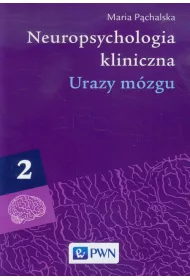 Urazy mzgu. Neuropsychologia kliniczna. Tom 2