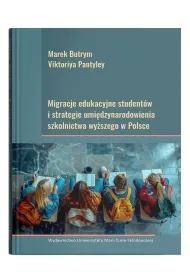 Migracje edukacyjne student�w i strategie umi�dzynarodowienia szkolnictwa wy�szego w Polsce
