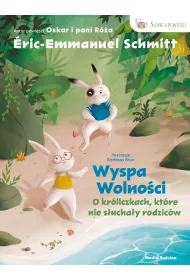 Wyspa wolno�ci. O kr�liczkach, kt�re nie s�ucha�y rodzic�w.