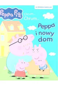 Nowy dom Peppy. Activity z naklejkami. �winka Peppa. Chrum... Chrum...