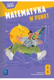 Matematyka w punkt. Klasa 8. Podr�cznik. Szko�a podstawowa