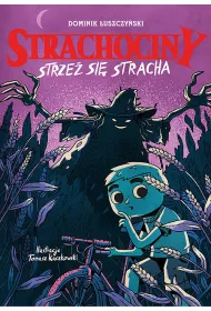 Strachociny. Strze si stracha