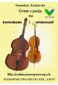 Gram z pasj� na kontrabasie i wiolonczeli