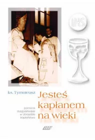 Jeste� kap�anem na wieki