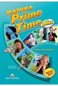 Matura Prime Time Plus. Upper Intermediate. Podr�cznik do j�zyka angielskiego