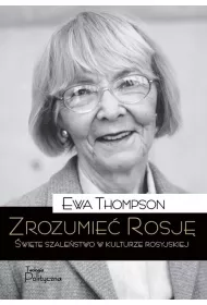 Zrozumie� Rosj�. �wi�te szale�stwo w kulturze rosyjskiej