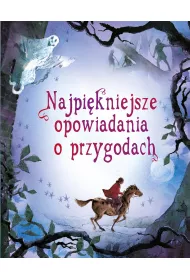 Najpi�kniejsze opowiadania o przygodach