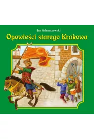 Opowie�ci starego Krakowa