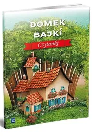 Domek z bajki. Czytanki