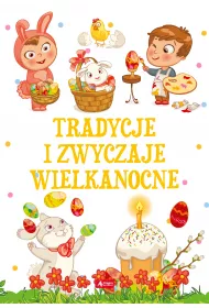 Tradycje i zwyczaje wielkanocne