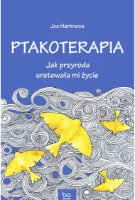 eBook Ptakoterapia. Jak przyroda uratowaa mi ycie mobi epub