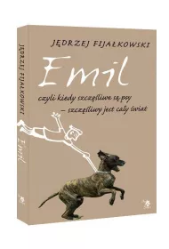 Emil, czyli kiedy szczliwe s psy, szczliwy jest cay wiat