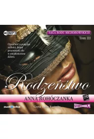 Audiobook Saga rodu Michorowskich. Tom 3. Rodze�stwo CD