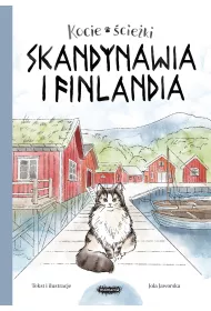 Skandynawia i Finlandia. Kocie cieki. Tom 2