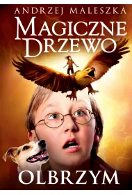 Olbrzym. Magiczne drzewo. Tom 3