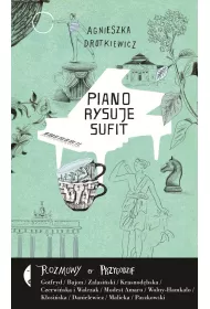 Piano rysuje sufit. Rozmowy o przygodzie