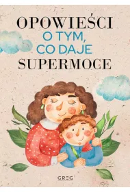 Opowie�ci o tym, co daje supermoce