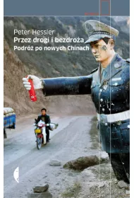 Przez drogi i bezdro�a. Podr� po nowych Chinach