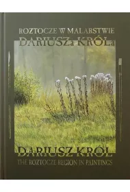 Roztocze w malarstwie Dariusza Kr�la