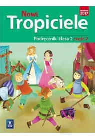 Nowi Tropiciele. Podrcznik. Klasa 2. Cz 2. Edukacja wczesnoszkolna