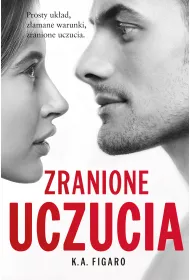 Zranione uczucia. Rozchwiani. Tom 2