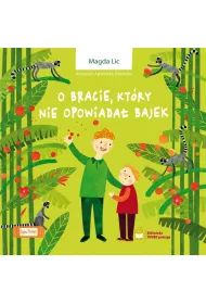 O bracie, kt�ry nie opowiada� bajek