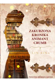 Zakurzona kronika Animant Crumb