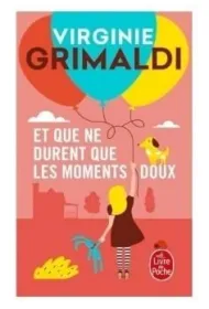 Et que ne durent que les moments doux