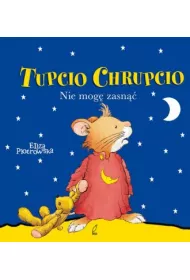 Tupcio Chrupcio. Nie mog� zasn��