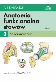 Ko�czyna dolna. Anatomia funkcjonalna staw�w. Tom 2