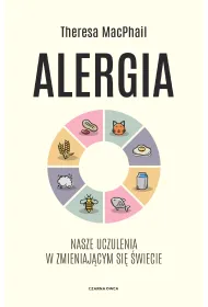Alergia. Nasze uczulenia w zmieniaj�cym si� �wiecie