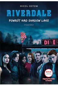 Riverdale. Tom 2. Powr�t nad Shadow Lake