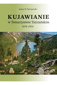 Kujawianie w Towarzystwie Tatrza�skim 1874-1914