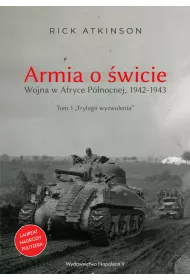 Armia o �wicie. Wojna w Afryce P�nocnej 1942-1943