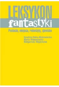 Leksykon fantastyki postacie miejsca rekwizyty zjawiska