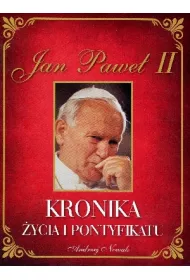 Jan Pawe� II. Kronika �ycia i pontyfikatu (OT)