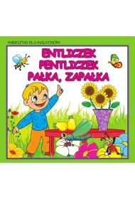 Wierszyki dla maluch�w. Entliczek,...