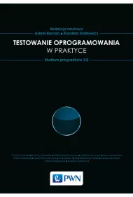 Testowanie oprogramowania w praktyce. Studium przypadk�w 2.0