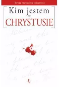 Kim Jestem w Chrystusie?