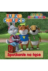 Spotkanie na ��ce Tupcio Chrupcio