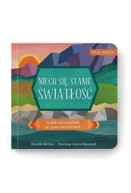 Wiara malucha. Niech si� stanie �wiat�o��