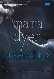 Mara Dyer. Przemiana